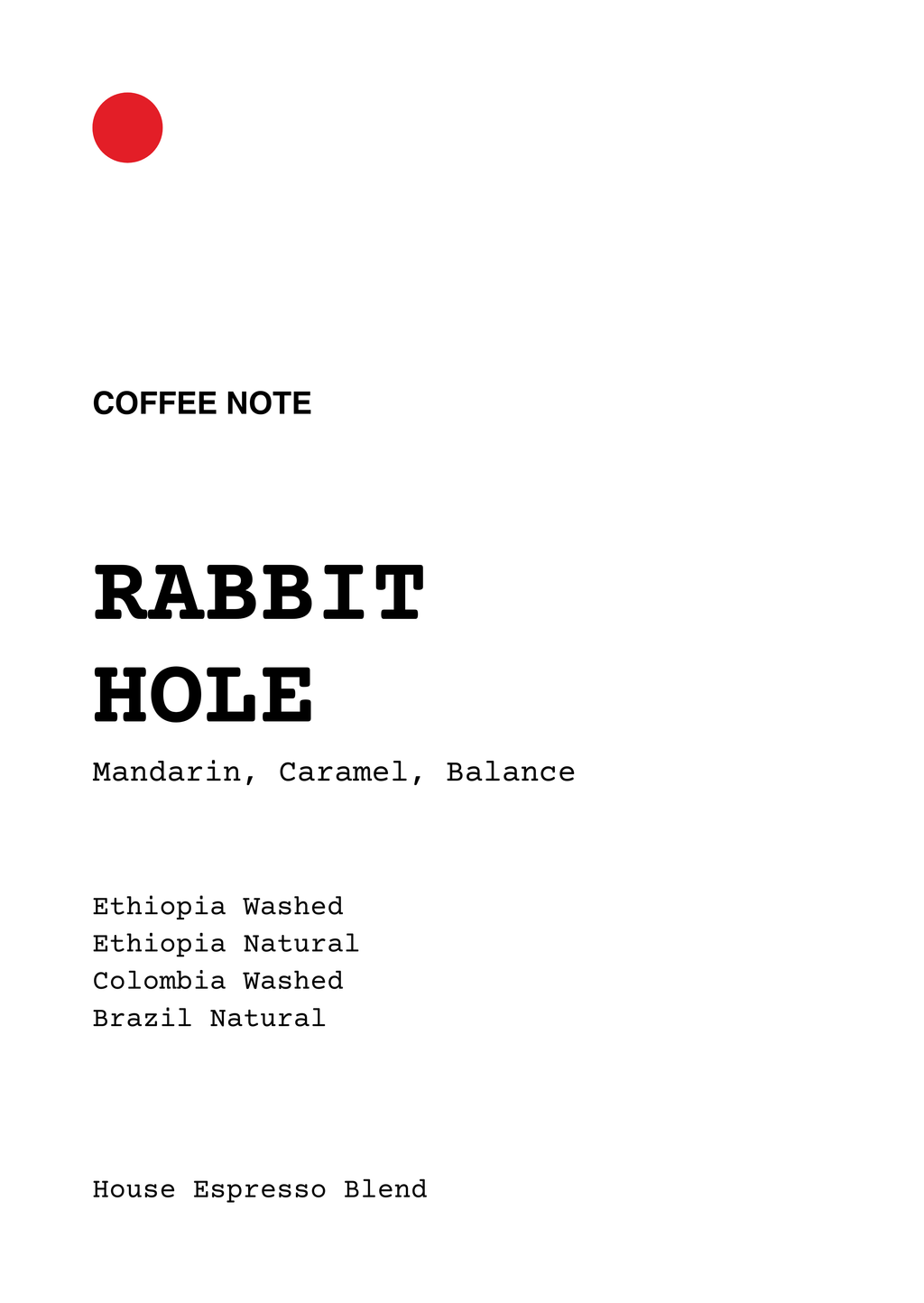 Rabbit Hole (House Blend)